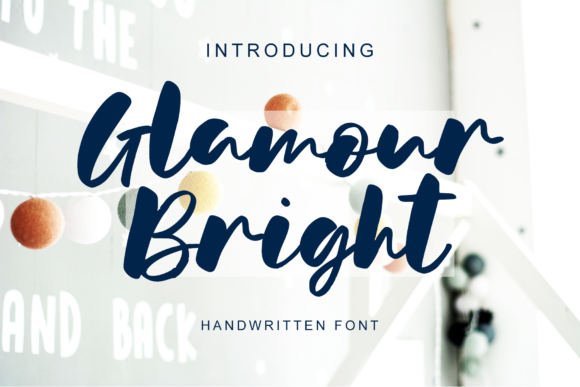Glamour Bright: A Bold Script Font for Modern Branding